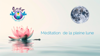 Méditation de la pleine lune 29 juin 2026